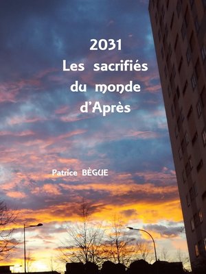 cover image of 2031 Les sacrifiés du monde d'Après